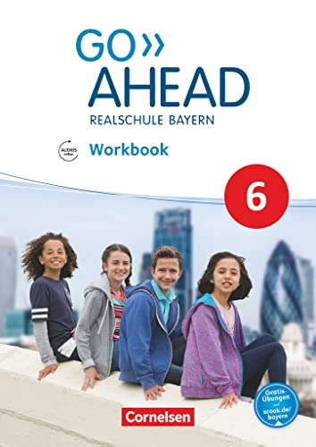 Go Ahead - Realschule Bayern 2017 - 6. Jahrgangsstufe: Workbook mit Audios online